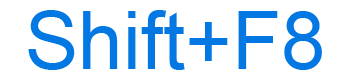 Shift+F8 keyboard shortcut