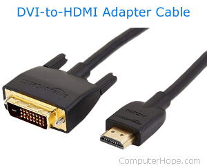 to Convert to HDMI or HDMI to DVI